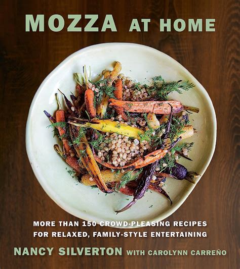 Mozza At Home More Than 150 Crowd Pleasing Recipe