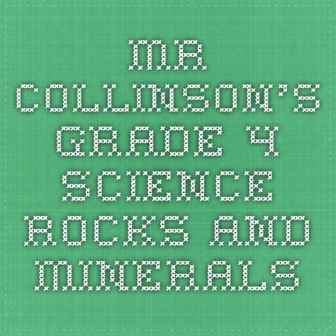 Mr Collinsonu0027s Grade 4 Science Rocks And Minerals 4th Grade Rocks And Minerals - 4th Grade Rocks And Minerals