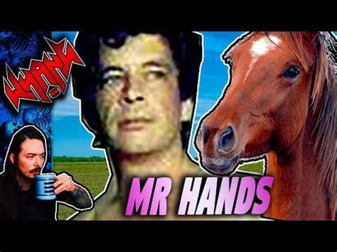 Mr Hands Tales From The Internet Youtube The Mr Hands Video - The Mr Hands Video