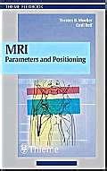 Read Online Mri Parameters And Positioning By Moeller Torsten Bert Reif Emil Thieme 2010 Paperback 2Nd Edition Paperback 