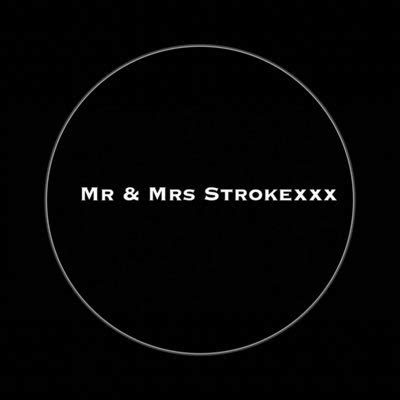 mrmrs strokexxx