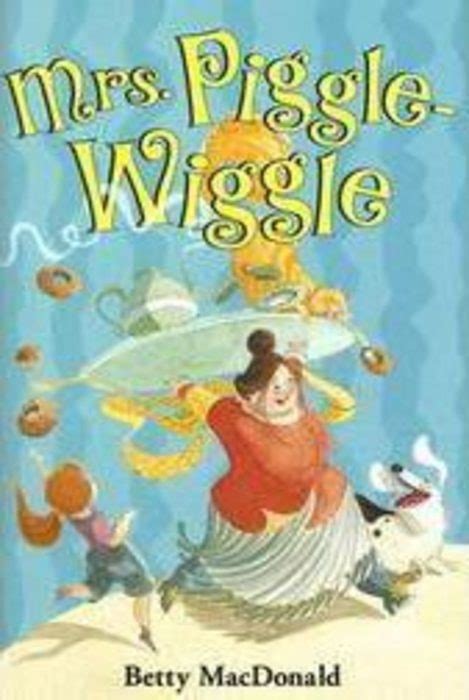 Download Mrs Piggle Wiggle By Betty Macdonald 