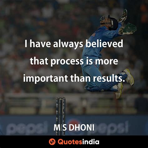 Ms Dhoni Quotes