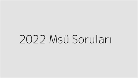 Msü Soruları 2023