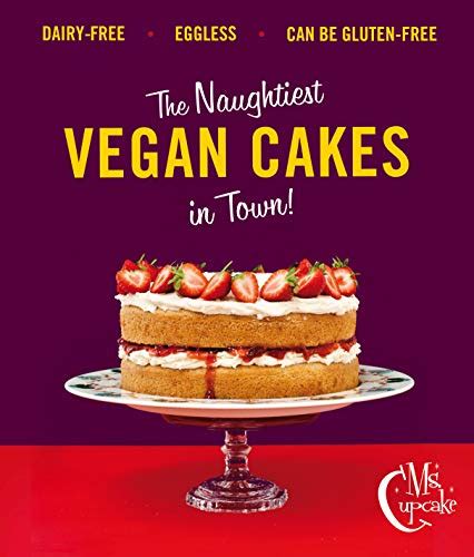Download Ms Cupcake The Naughtiest Vegan Cakes In Town 