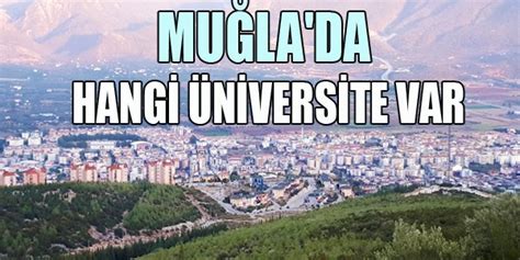 muğla daki üniversite bölümleri