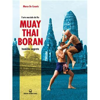 muay thai boran l arte marziale dei re tecniche s