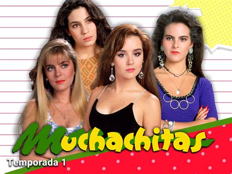 Muchachitas Capitulo 1