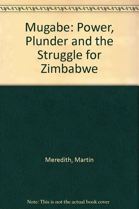 Read Online Mugabe Power Plunder And The Struggle For Zimbabwe 