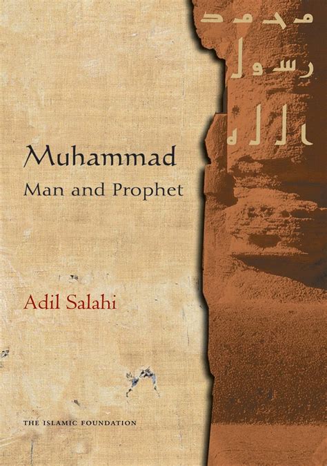 Read Muhammad Man And Prophet Adil Salahi 