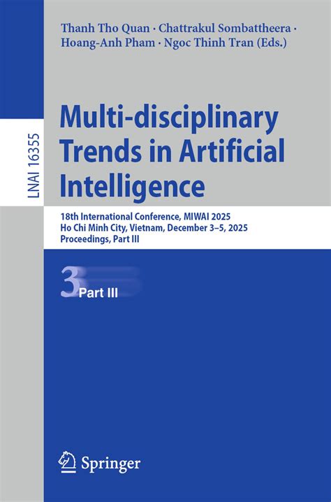 Multi Disciplinary Trends In Artificial Intelligence 9th International Workshop Miwai 2015 Fuzhou China November 13 15 2015 Proceedings Lecture Notes In Computer Science
