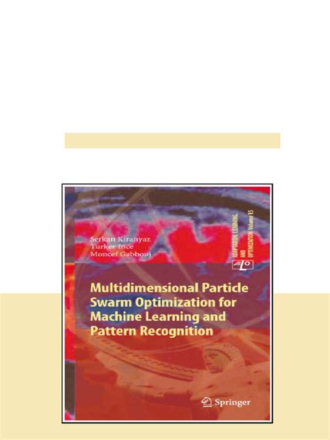 Multidimensional Particle Swarm Optimization For Machine Learning And Pattern Recognition Adaptation Learning And Optimization