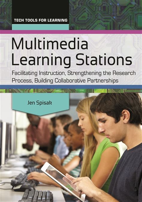 Read Online Multimedia Learning Stations Facilitating Instruction Strengthening The Research Process Building Collaborative Partnerships Tech Tools For Learning 