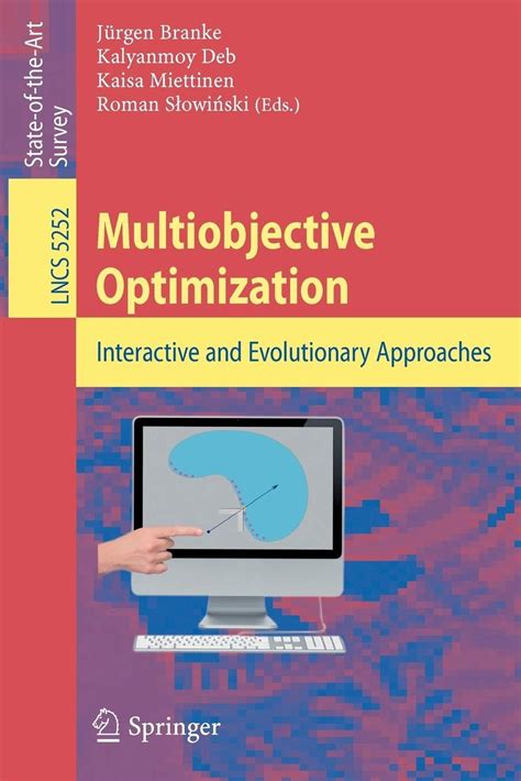 Multiobjective Optimization Interactive And Evolutionary Approaches Lecture Notes In Computer Science Theoretical Computer Science And General Issues