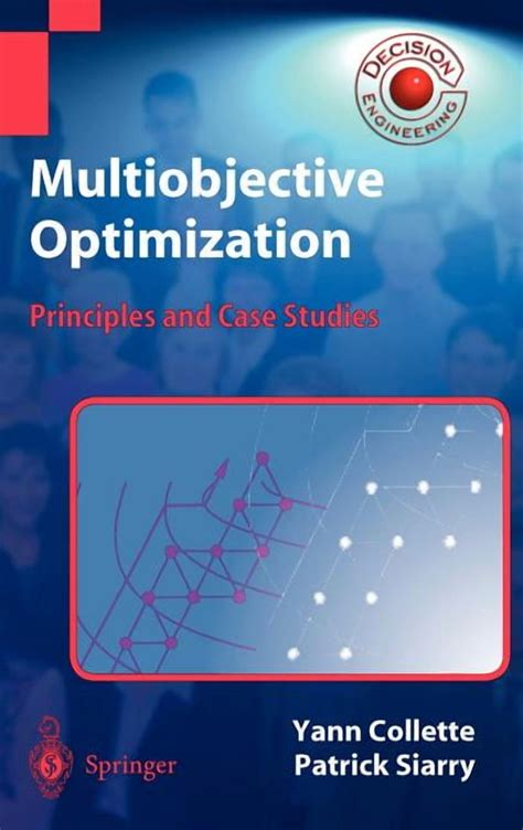 Multiobjective Optimization Principles And Case Studies Decision Engineering