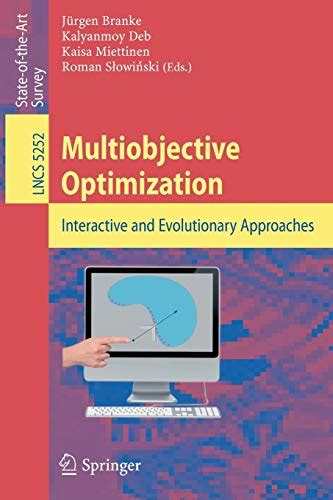 Read Online Multiobjective Optimization Interactive And Evolutionary Approaches Lecture Notes In Computer Science Theoretical Computer Science And General Issues 