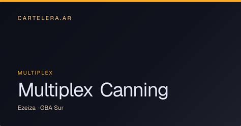 Multiplex Canning Cartelera
