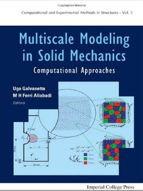Read Multiscale Modeling In Solid Mechanics Computational Approaches Computational And Experimental Methods In Structures 