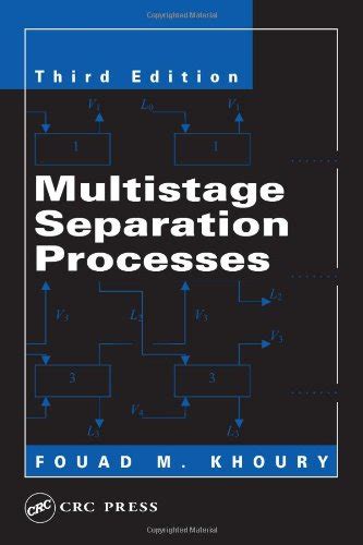 Read Online Multistage Separation Processes Third Edition 
