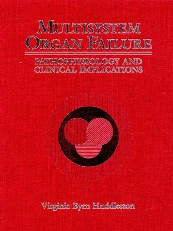 Download Multisystem Organ Failure Pathophysiology And Clinical Implications 