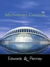 Multivariable Calculus Edwards Penney 6th Edition