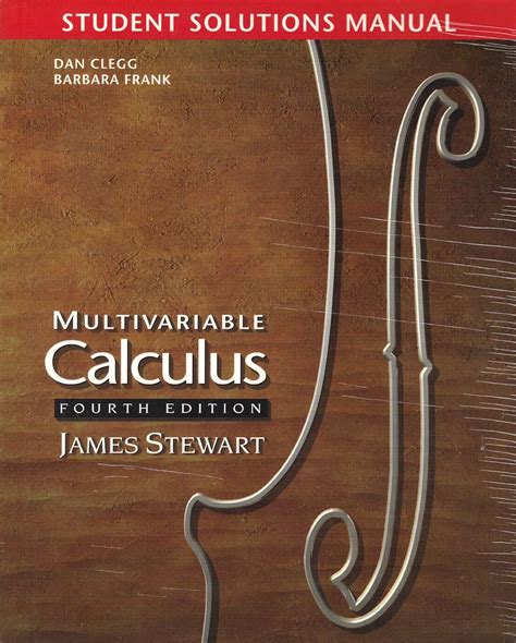 Multivariable Calculus James Stewart Solutions Manual 7e
