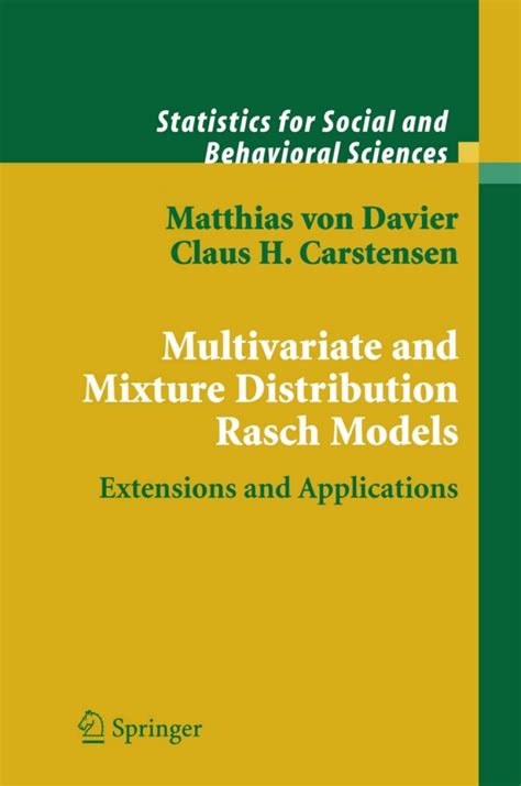 Multivariate And Mixture Distribution Rasch Models Extensions And Applications Statistics For Social And Behavioral Sciences