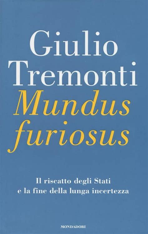 Download Mundus Furiosus Il Riscatto Degli Stati E La Fine Della Lunga Incertezza 