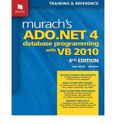 Murachs Adonet 4 Database Programming With C 2010 Murach Training Reference
