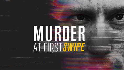 Murder At First Swipe