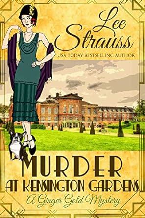 Download Murder At Kensington Gardens A Cozy Historical Mystery A Ginger Gold Mystery Book 6 