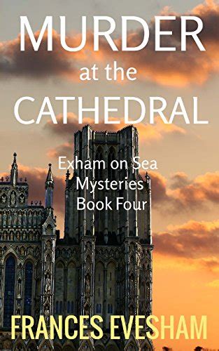 Full Download Murder At The Cathedral An Exham On Sea Mystery Whodunnit Exham On Sea Mysteries Book 4 