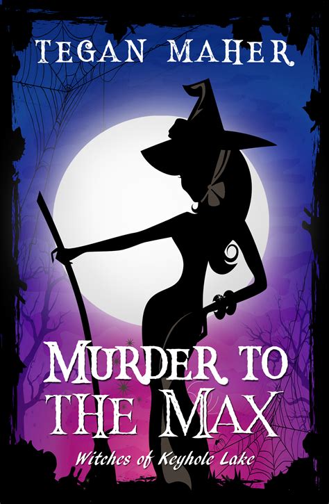 Read Online Murder To The Max Witches Of Keyhole Lake Southern Mysteries Book 2 