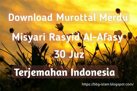 murottal misyari rasyid dan terjemahan