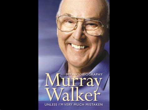 Murray Walker: Unless I’m Very Much Mistaken