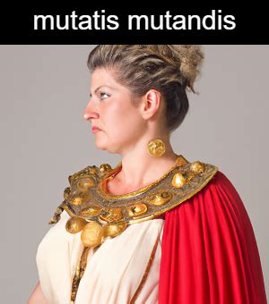 Mutatis Mutandis Meaning