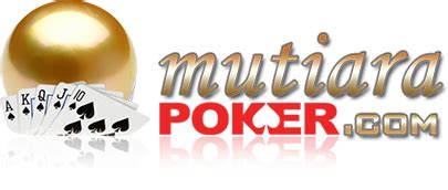 Mutiarapoker   Mutiarapoker Daftar Situs Poker Online Uang Asli 2024 - Mutiarapoker