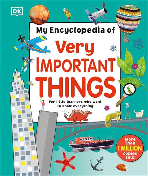 My Encyclopedia Of Very Important Things For Little Learners Who Want To Know Everything