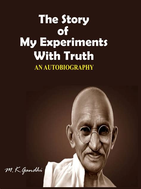 My Experiments With Truth