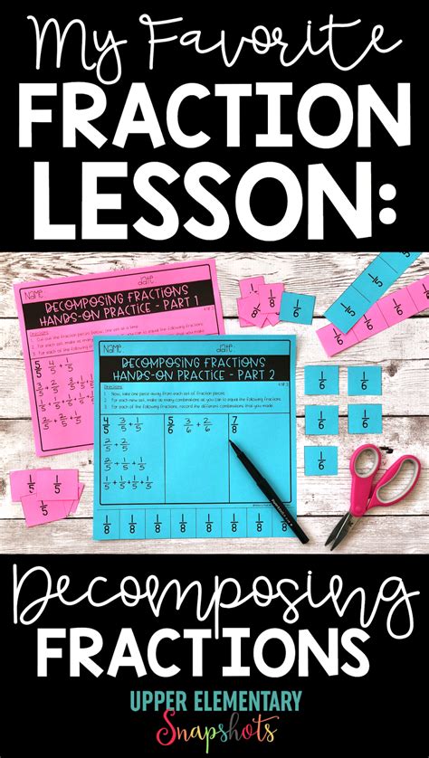 My Favorite Fraction Lesson Decomposing Fractions Upper Decomposing Fractions Activities - Decomposing Fractions Activities