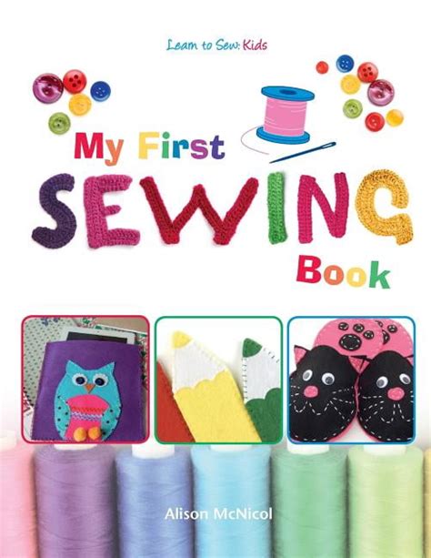 My First Sewing Book Learn To Sew Kids