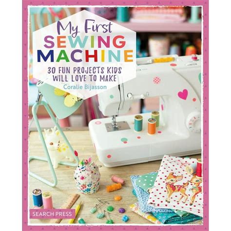 My First Sewing Machine: F A S H I O N S C H O O L: Learn To Sew: Kids