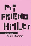 my friend hitler and other plays modern asian lite