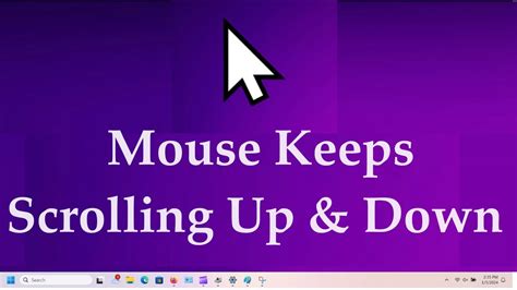 my mouse keeps scrolling up