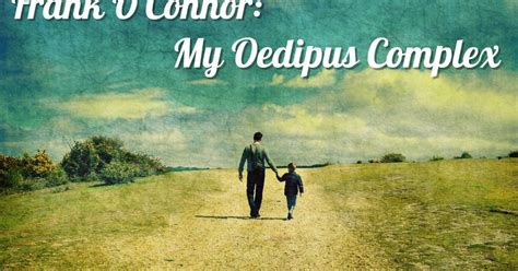 My Oedipus Complex