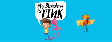 My Shadow Is Pink