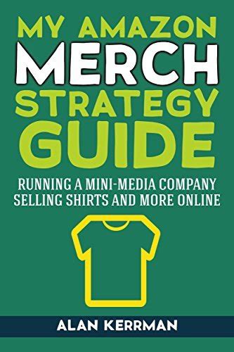 Read My Amazon Merch Strategy Guide Running A Mini Media Company Selling Shirts And More Online 