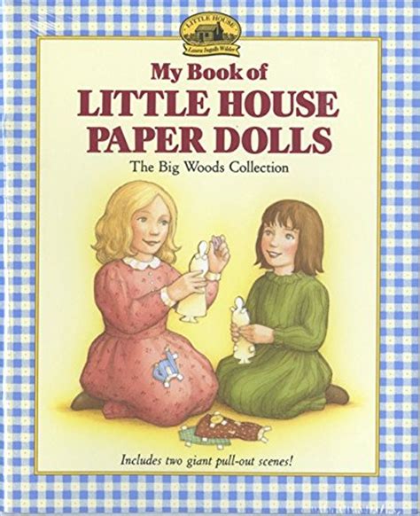Full Download My Book Of Little House Paper Dolls The Big Woods Collection 