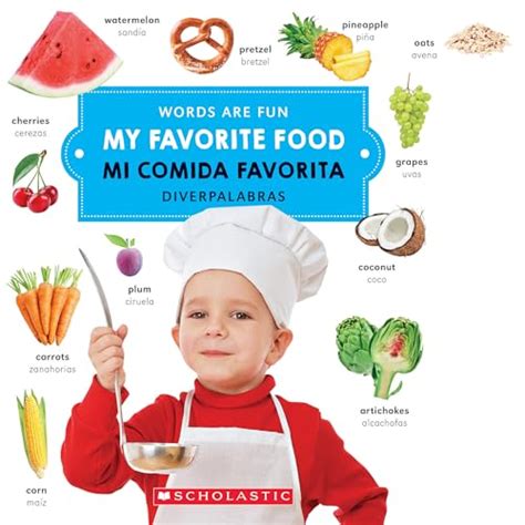 Read Online My Favorite Food Mi Comida Favorita Words Are Fun Diverpalabras English And Spanish Edition 