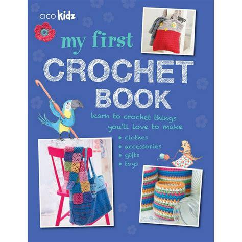 Read Online My First Crochet Book Learn To Crochet Kids 